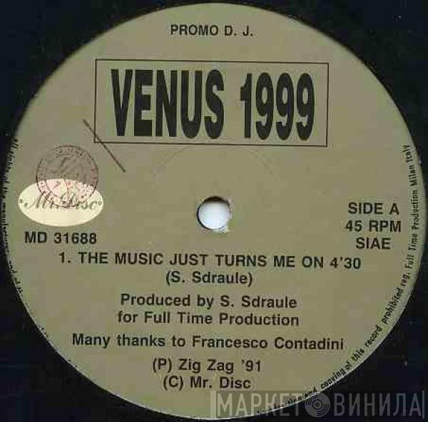 Venus 1999 - The Music Just Turns Me On
