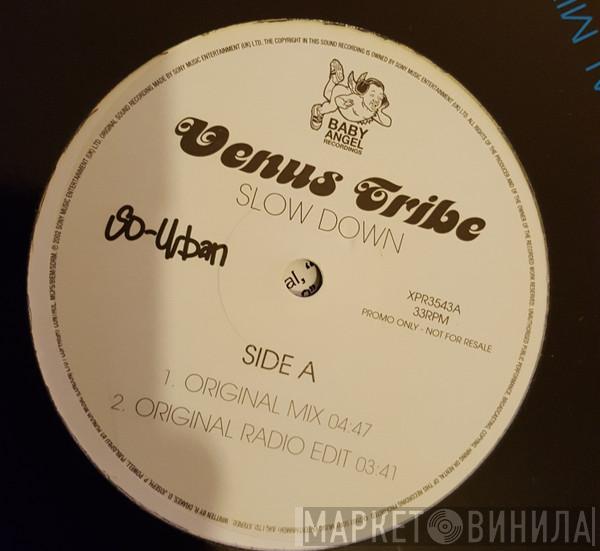 Venus Tribe - Slow Down