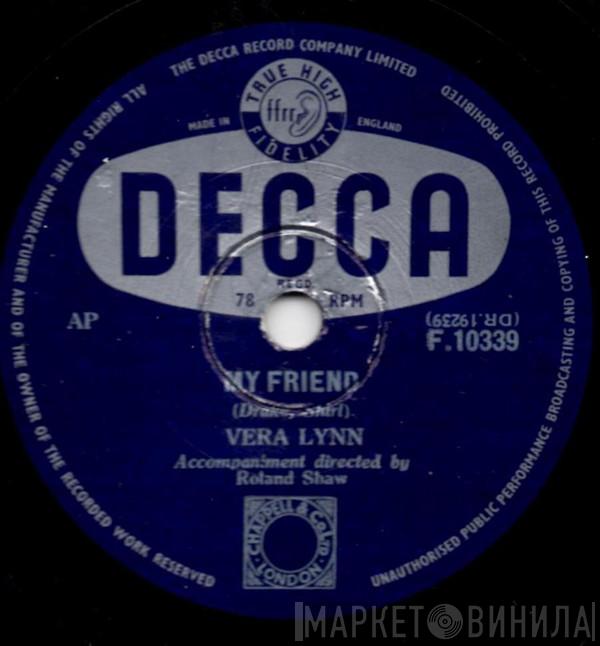 Vera Lynn - My Friend / There Must Be A Reason