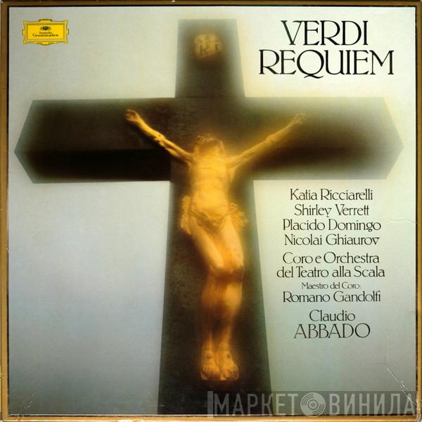 Verdi, Claudio Abbado, Katia Ricciarelli, Shirley Verrett, Placido Domingo, Nicolai Ghiaurov, Coro E Orchestra Del Teatro Alla Scala, Romano Gandolfi - Requiem