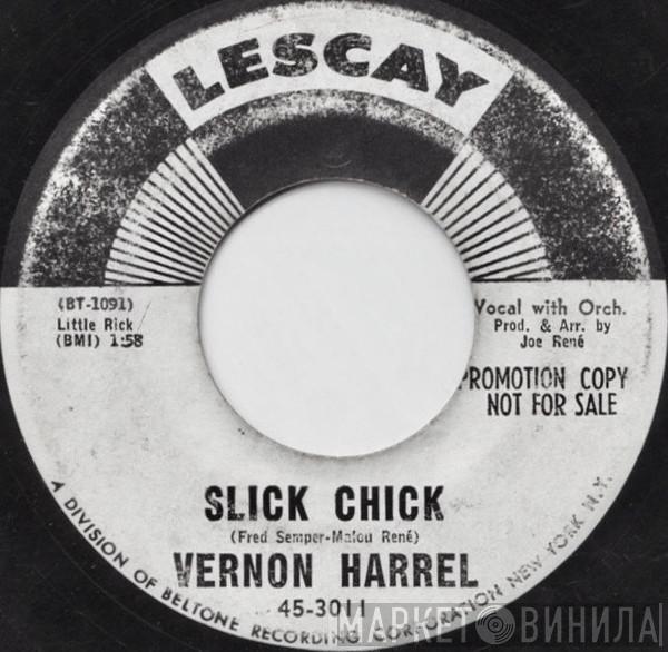  Vernon Harrell  - Slick Chick / Cold Cold Heart