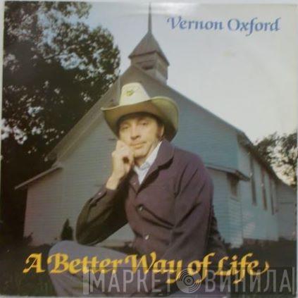 Vernon Oxford - A Better Way Of Life
