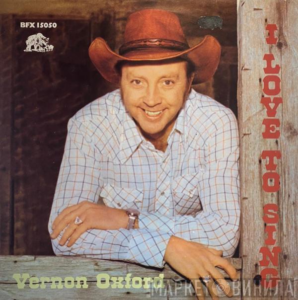 Vernon Oxford - I Love To Sing