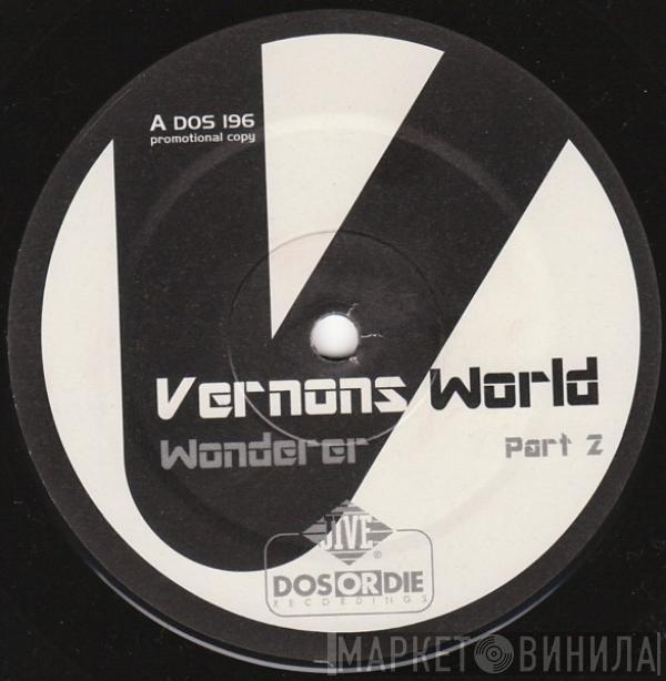  Vernon  - Wonderer Part 2