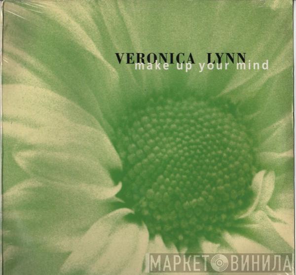 Veronica Lynn - Make Up Your Mind
