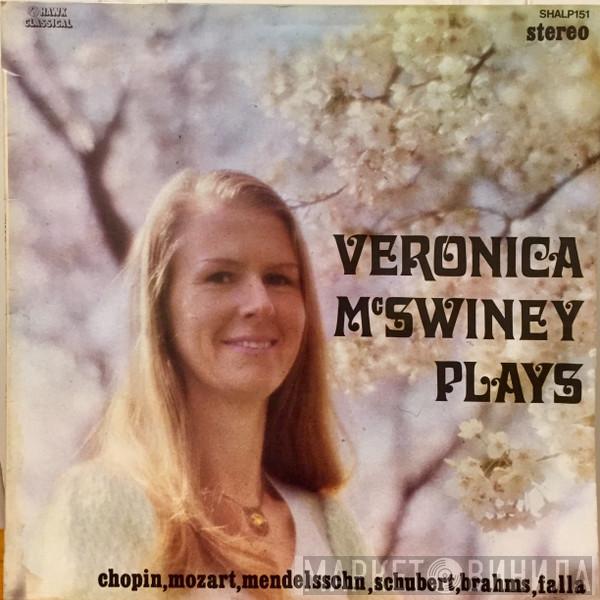Veronica McSwiney - Veronica McSwiney Plays Chopin, Mozart, Mendelssohn, Schubert, Brahms, Falla