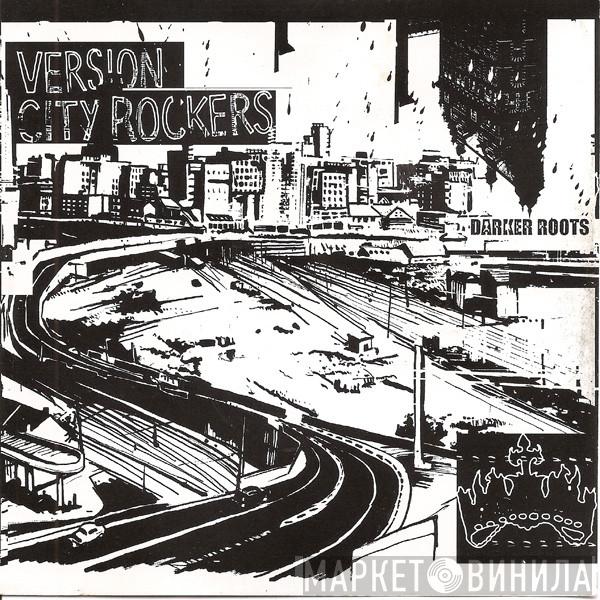  Version City Rockers  - Darker Roots