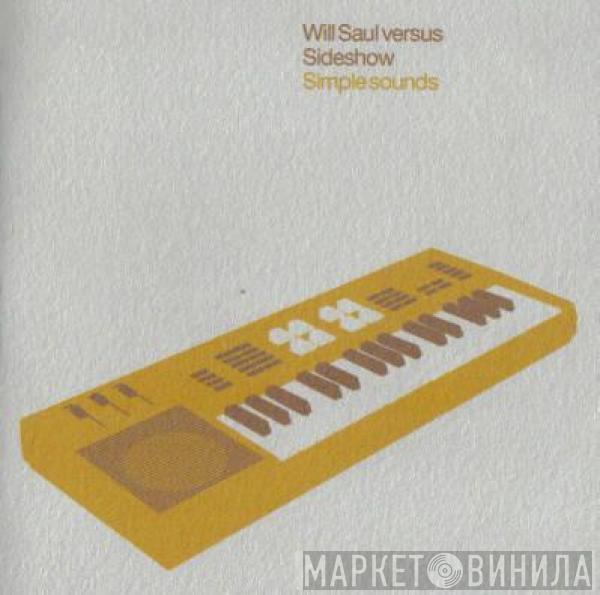 Versus Will Saul  Sideshow  - Simple Sounds Vol. 1