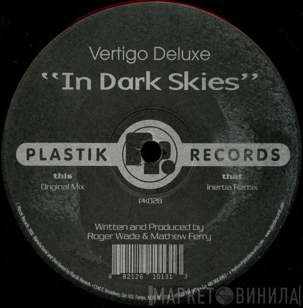  Vertigo Deluxe  - In Dark Skies