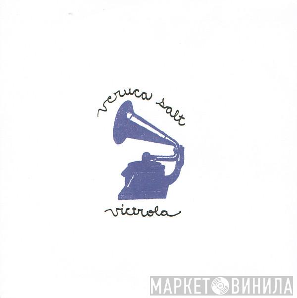 Veruca Salt - Victrola
