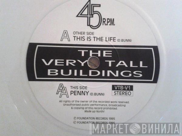 Very Tall Buildings - This Is The Life / Penny