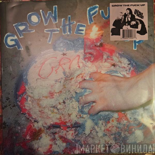 Vial  - Grow The Fuck Up