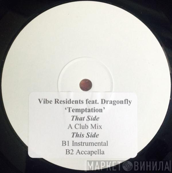 Vibe Residents, DragonFly  - Temptation