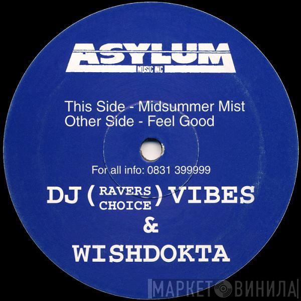 Vibes & Wishdokta - Midsummer Mist / Feel Good