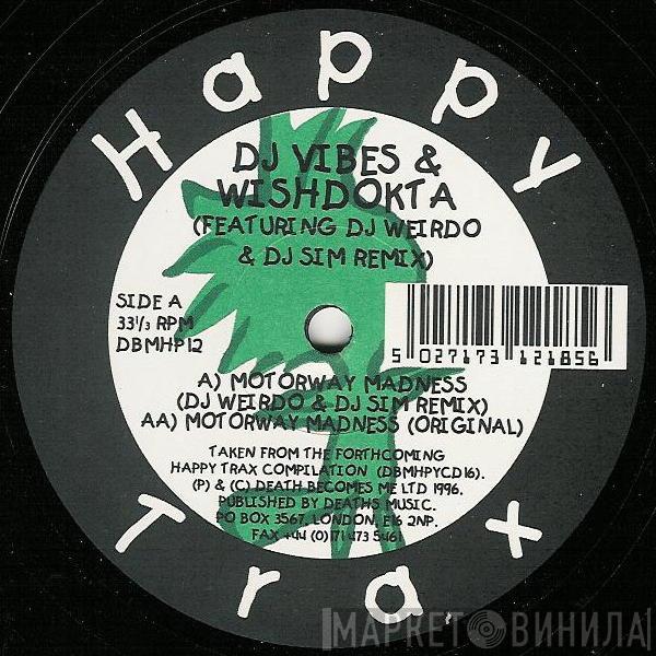  Vibes & Wishdokta  - Motorway Madness (DJ Weirdo & DJ Sim Remix)