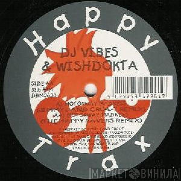  Vibes & Wishdokta  - Motorway Madness (Remixes)