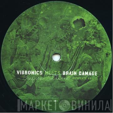 Vibronics, Brain Damage  - Empire Soldiers Dubplate Vol 2