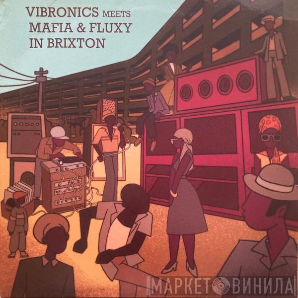 Vibronics, Mafia & Fluxy - In Brixton