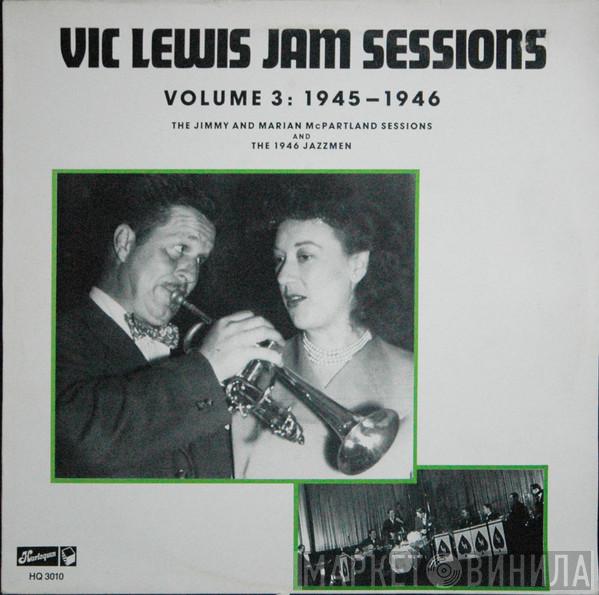 Vic Lewis - Vic Lewis Jam Sessions Volume 3: 1945-1946
