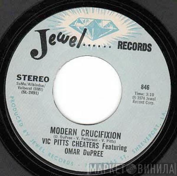 Vic Pitts Cheaters, Omar Dupree - Modern Crucifixion / Loose Boodie