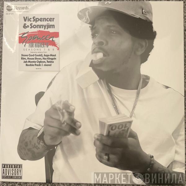 Vic Spencer, SonnyJim - Spencer For Higher IV