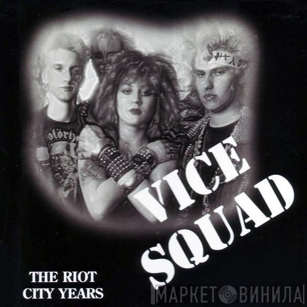 Vice Squad - The Riot City Years