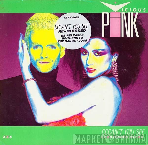  Vicious Pink  - Cccan't You See (Exxxtended Mixxx)