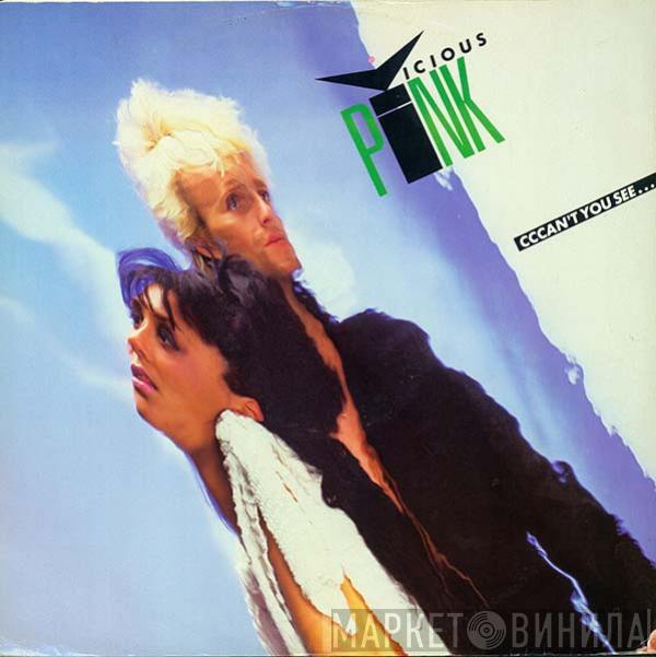  Vicious Pink  - Cccan't You See...