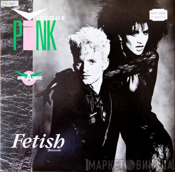 Vicious Pink - Fetish / Spooky
