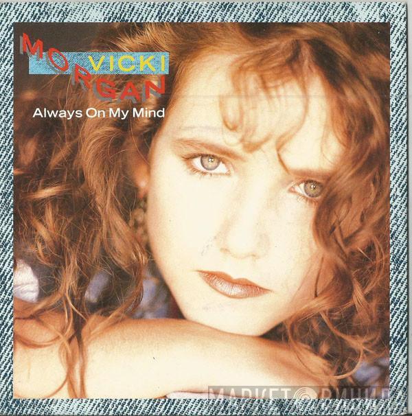 Vicki Morgan - Always On My Mind