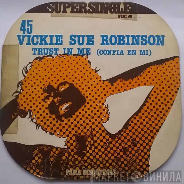  Vicki Sue Robinson  - Trust In Me / Don't Try To Win Me Back Again