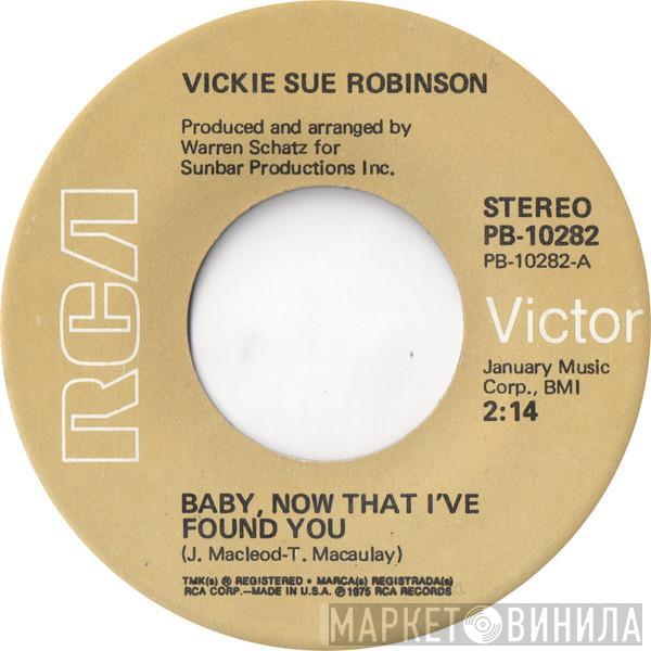 Vicki Sue Robinson - Baby, Now That I Found You