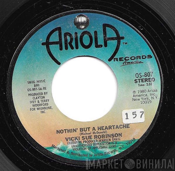  Vicki Sue Robinson  - Nothin' But A Heartache