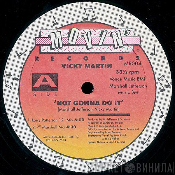 Vicky Martin - Not Gonna Do It