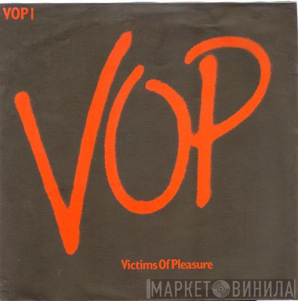 Victims of Pleasure - When You're Young