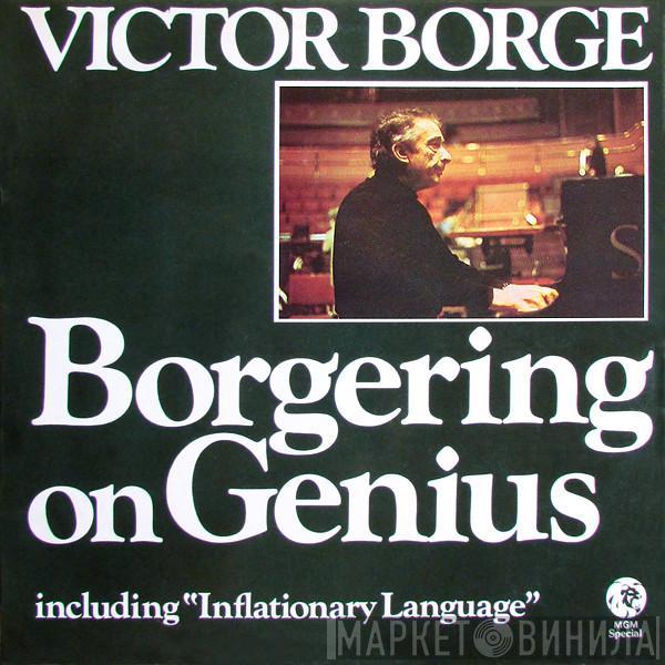 Victor Borge  - Borgering On Genius