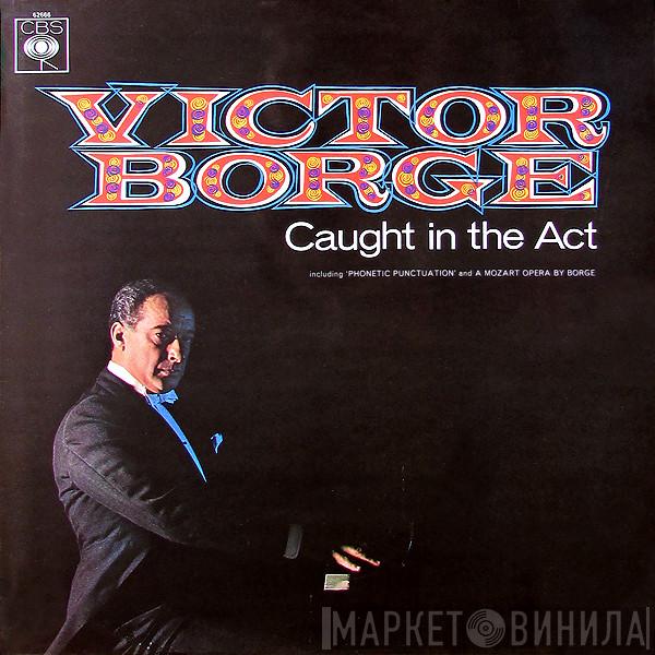 Victor Borge  - Caught In The Act