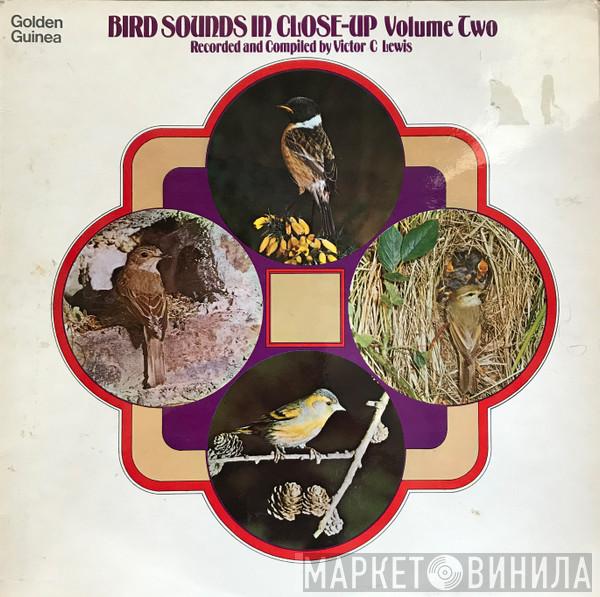 Victor C. Lewis - Bird Sounds In Close-Up Volume Two