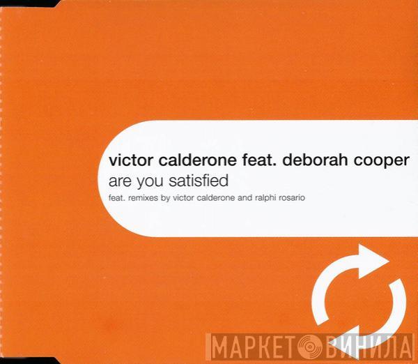 Victor Calderone, Deborah Cooper - Are You Satisfied
