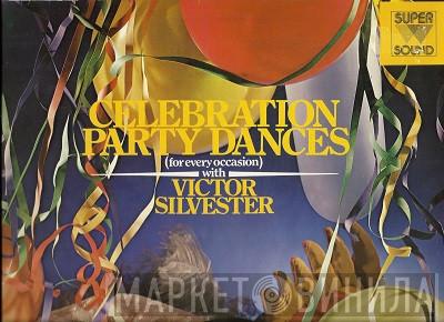  Victor Silvester  - Celebration Party Dances (For Every Occasion)