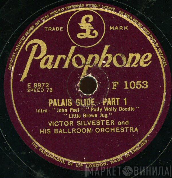Victor Silvester and His Ballroom Orchestra - Palais Glide