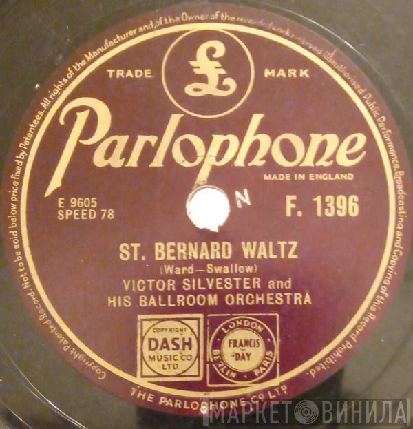 Victor Silvester and His Ballroom Orchestra - St. Bernard Waltz / The Veleta