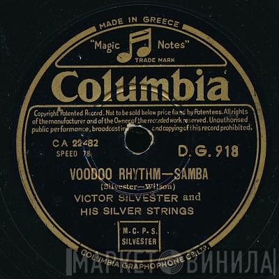  Victor Silvester and His Silver Strings  - Voodoo Rhythm / Bolivia