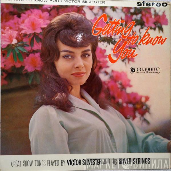  Victor Silvester and His Silver Strings  - Getting To Know You - Great Show Tunes