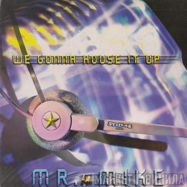 Victor Simonelli, Mr. Mike - We Gonna House It Up