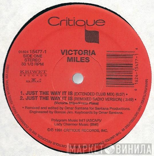 Victoria Miles - Just The Way It Is