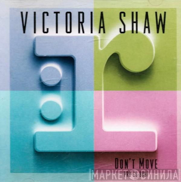 Victoria Shaw - Don't Move