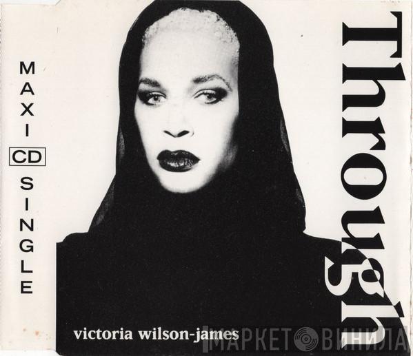  Victoria Wilson-James  - Through