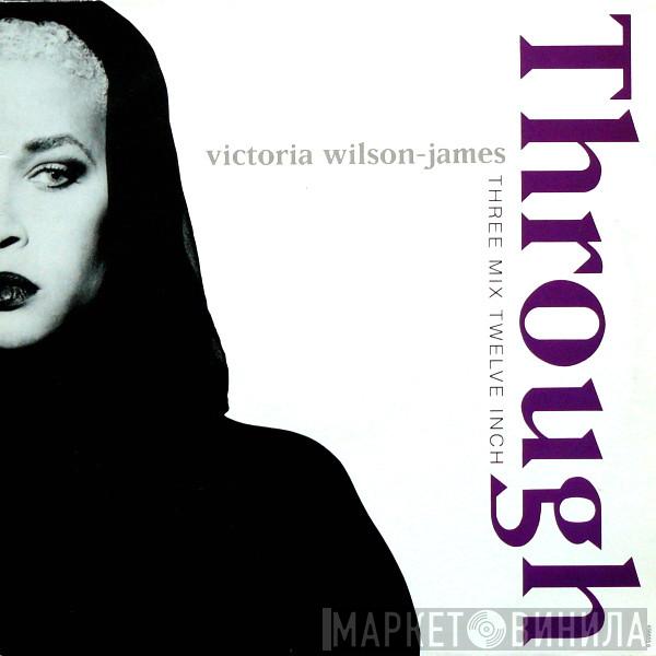  Victoria Wilson-James  - Through