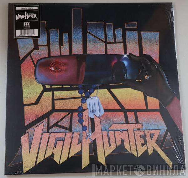  - Vigilhunter